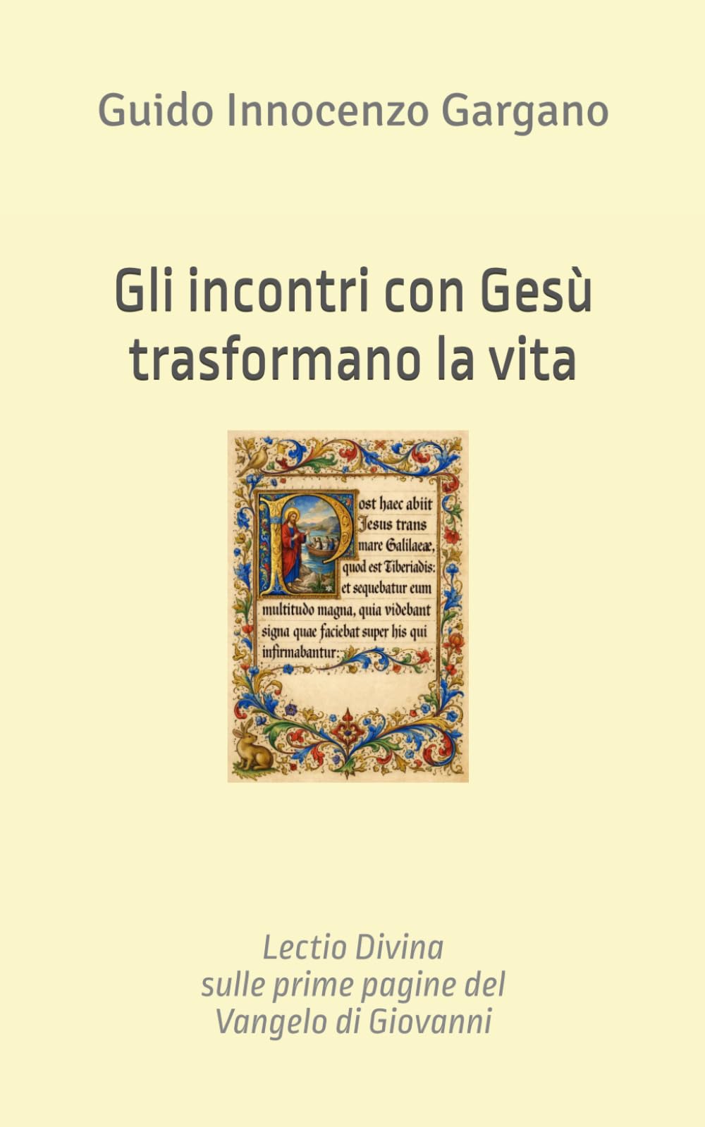 Gli incontri con Gesù trasformano la vita: Lectio Divina sulle prime pagine del Vangelo di Giovanni