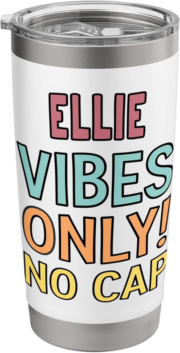ELLIE Vibes Only! No Cap Custom Women Girls Funny Stainless Steel Insulated Tumbler