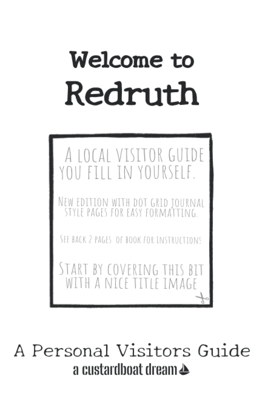 Welcome to Redruth: A Fun DIY Visitors Guide (Welcome to... DIY Visitors Guides)