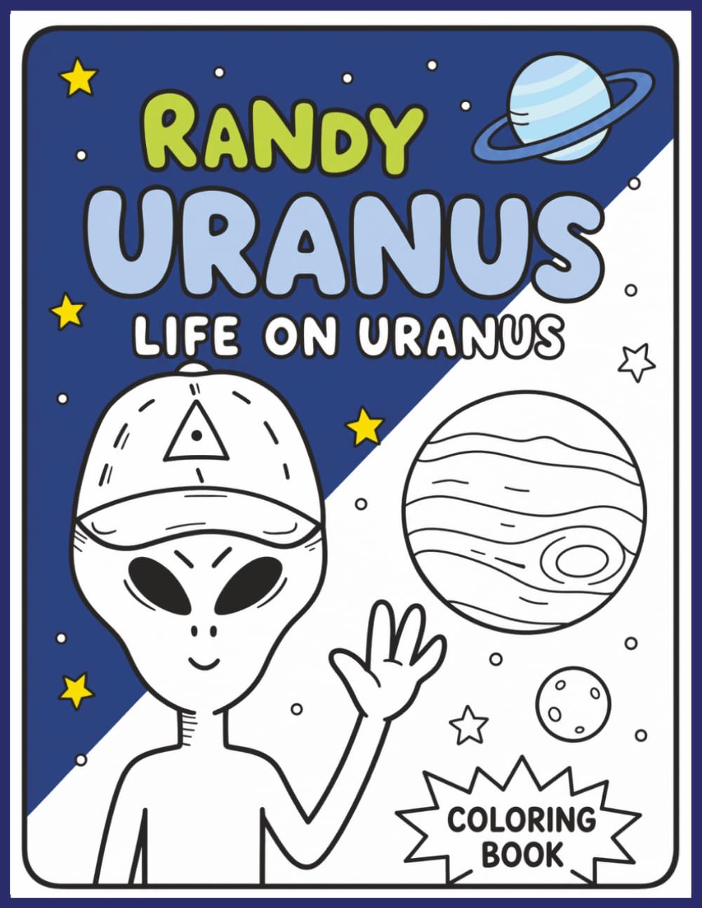 Randy Uranus Life On Uranus: Coloring Book