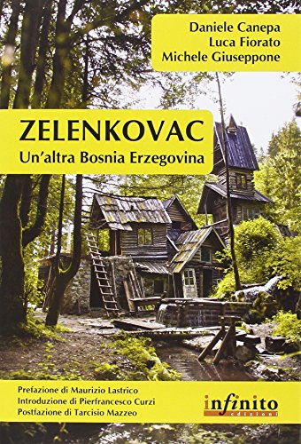Zelenkovac. Un'altra Bosnia Erzegovina. con DVD