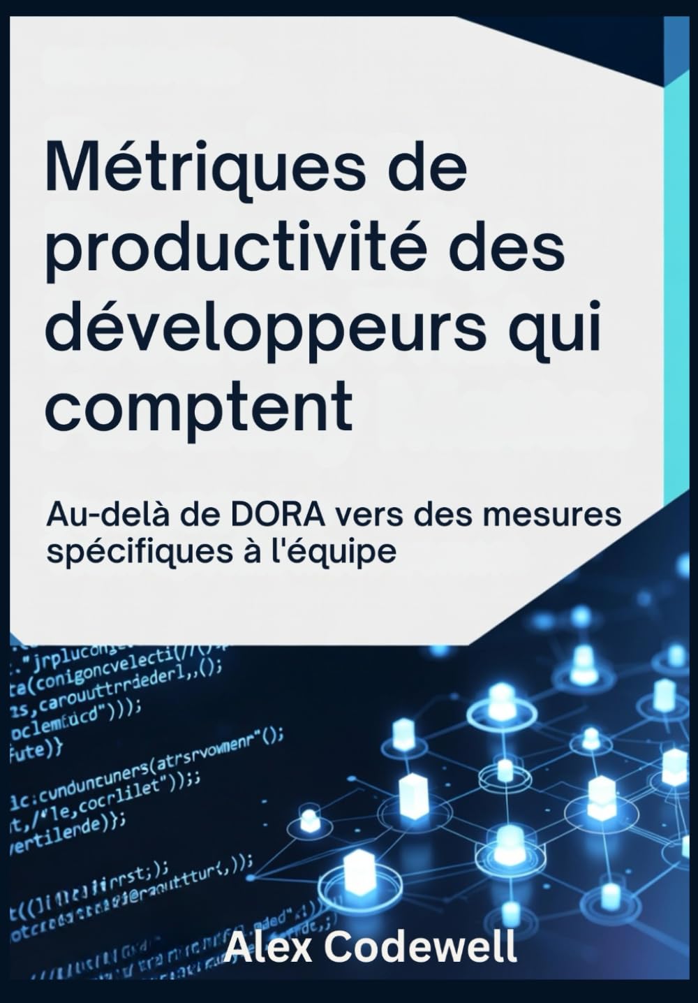 Métriques de productivité des développeurs qui comptent Au-delà de DORA vers des mesures spécifiques à l'équipe