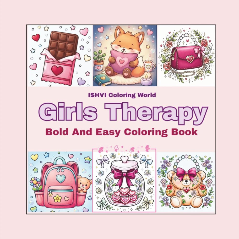 Girls Therapy Coloring Book for Teens & Adults: Bold and Easy Cute Coloring Pages for Relaxation, Stress Relief & Fun
