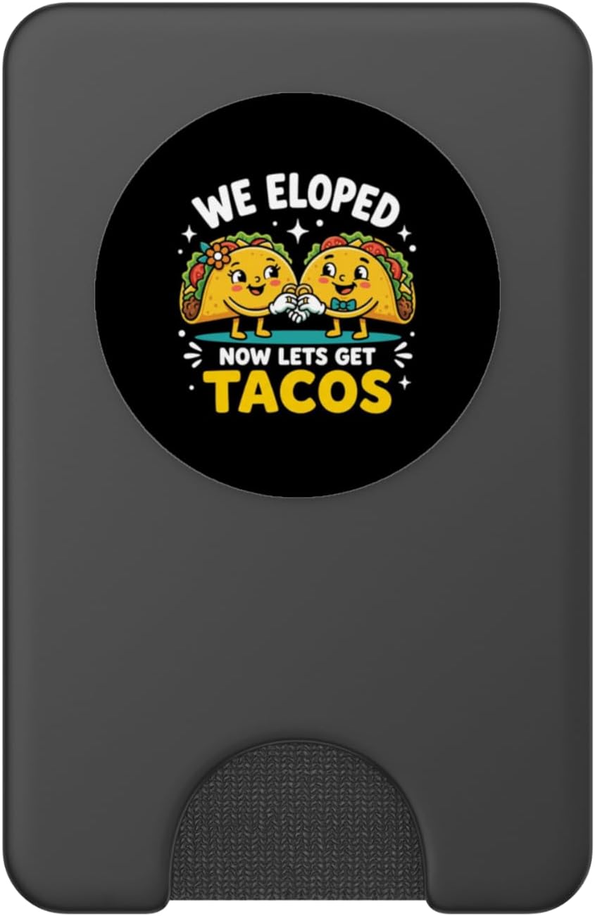 We Eloped Now Let’s Get Tacos Funny Foodie Wedding Eloper PopSockets PopWallet for MagSafe