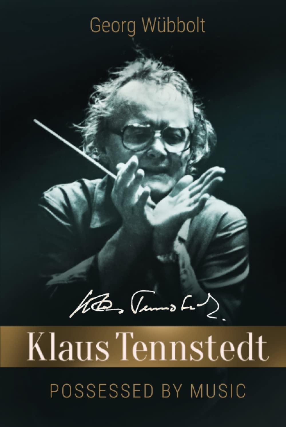 Klaus Tennstedt - Possessed by Music
