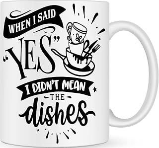 When I Said Yes Feminist Novelty Coffee Mug - Personalised Mothers Day Gift Coffee Cup - Funny Valentines Day Gift for Her Women Wife Girlfriend Lover Funny & Unusual Joke Anniversary Gifts for Couple