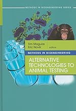 Methods in Bioengineering: Alternative Technologies to Animal Testing (Methods in Bioengineering (Artech House))