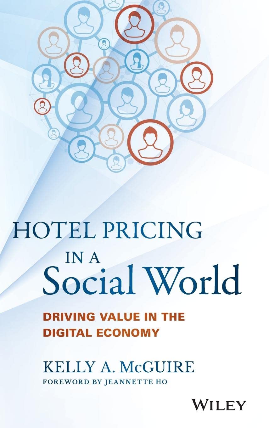 Hotel Pricing in a Social World: Driving Value in the Digital Economy (Wiley and SAS Business Series)