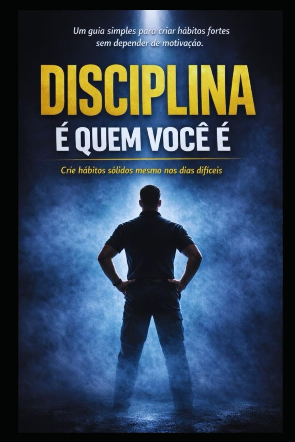 DISCIPLINA: É QUEM VOCÊ É