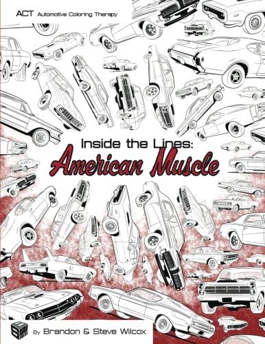 Inside the Lines: American Muscle: Adult Automotive Coloring Therapy (Volume 1)