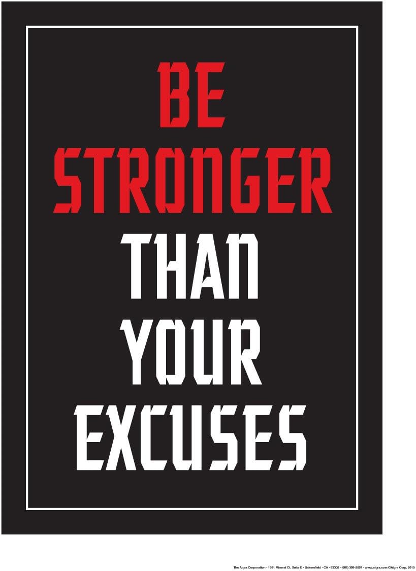 Be Stronger Than Your Excuses 18" X 24" Poster