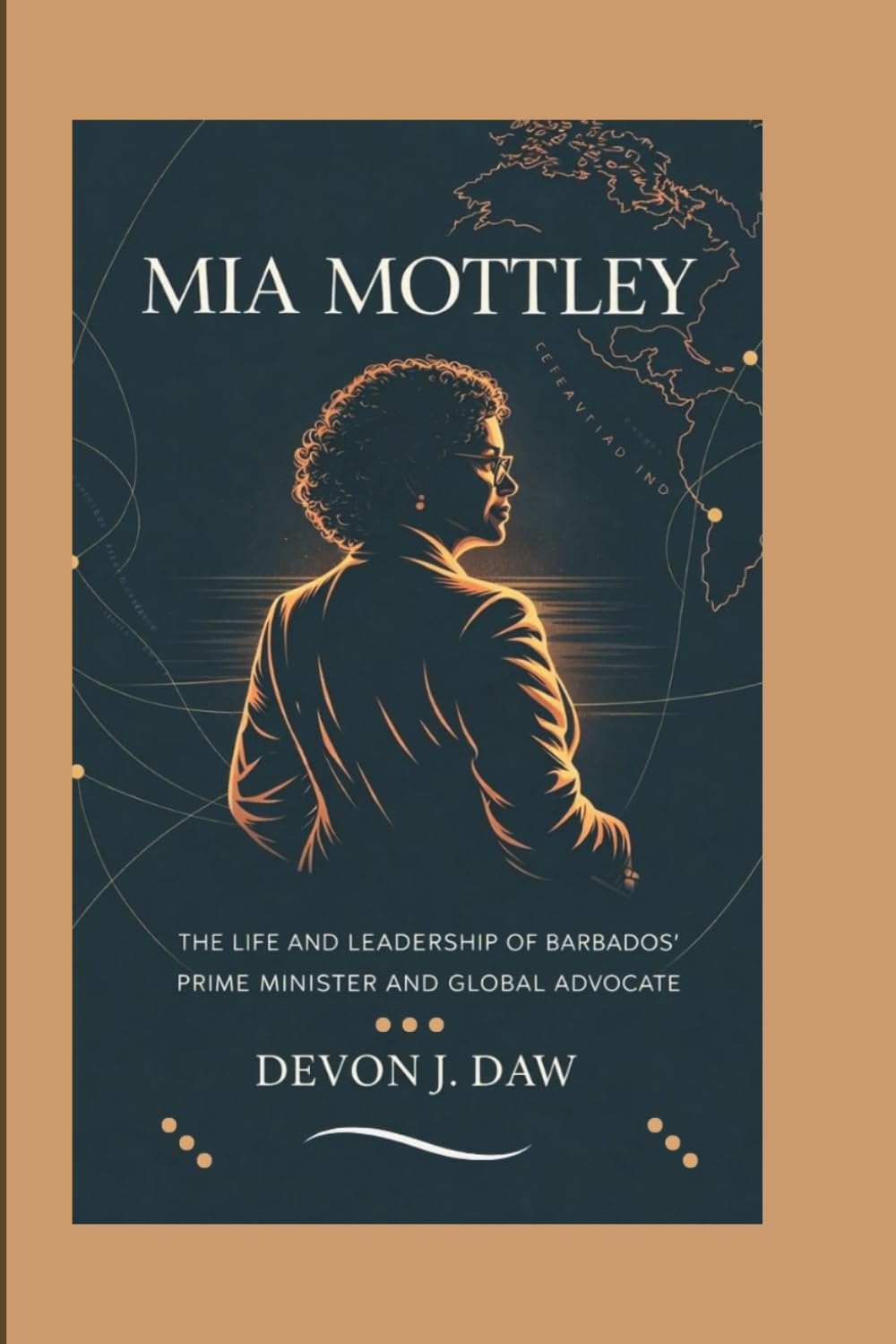 MIA MOTTLEY: The Life and Leadership of Barbados’ Prime Minister and Global Advocate