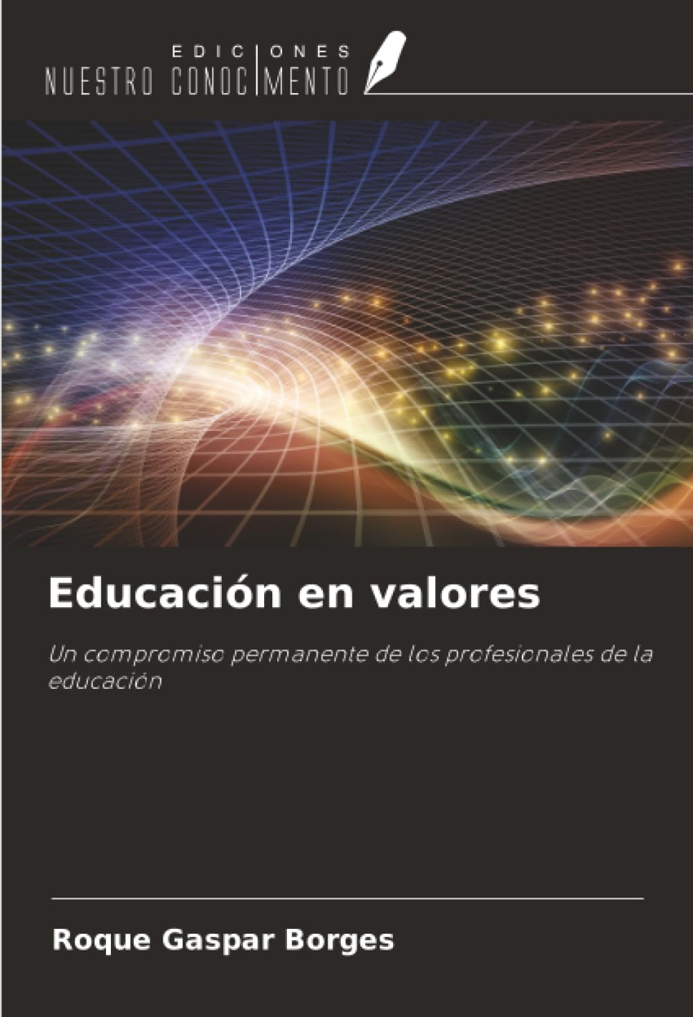 Educación en valores: Un compromiso permanente de los profesionales de la educación
