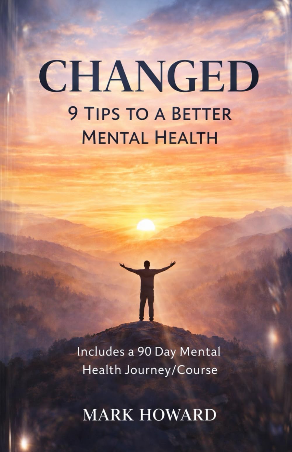 Changed: 9 Tips to a Better Mental Health