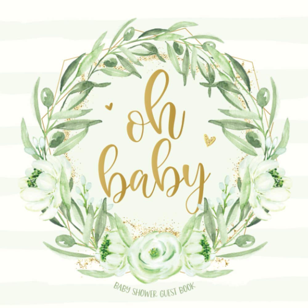 Oh Baby: Greenery Baby Shower Guest Book with Wishes & Advice for Parents + Gift Log + Keepsake Photo Pages | Olive Branch Guestbook Gender Neutral