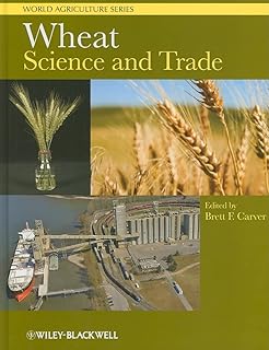 Wheat: Science and Trade (World Agriculture Series)