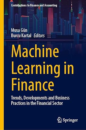 Machine Learning in Finance: Trends, Developments and Business Practices in the Financial Sector-finelybook