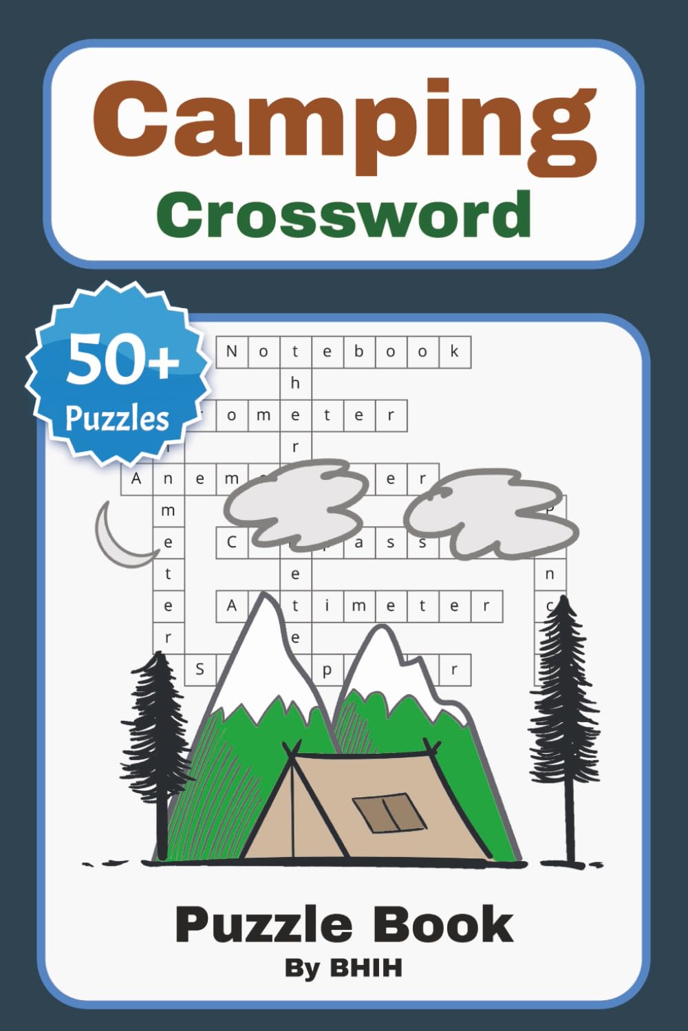 Camping Crossword Puzzle Book: Crossword Puzzles with Easy to Read Print about Camping, Outdoors, Hiking and More | 6x9 inches, 120 pages | 50+ ... Brain Boosting, Stress Relief, and Fun.
