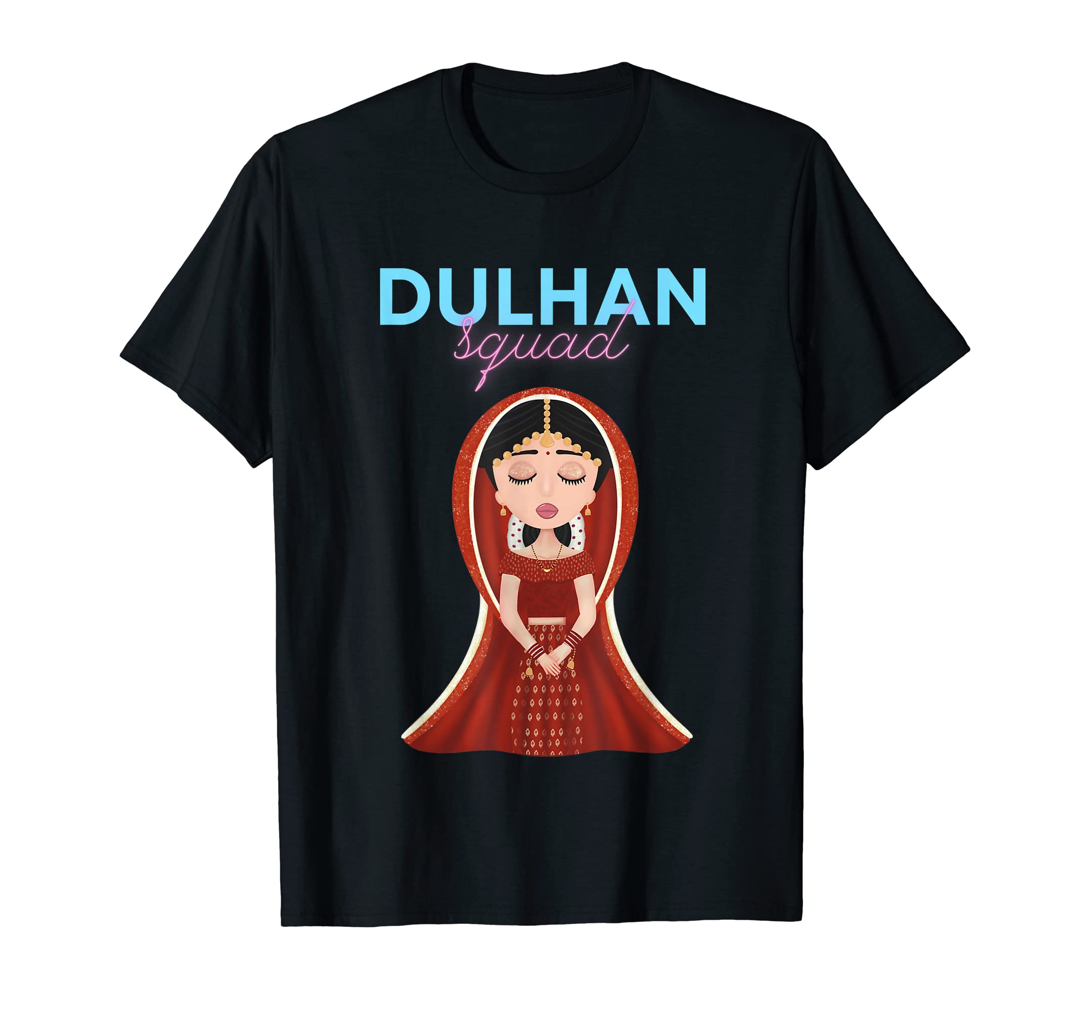Dulhan Squad Indian Pakistani Bengali Bride Desi Wedding T-Shirt