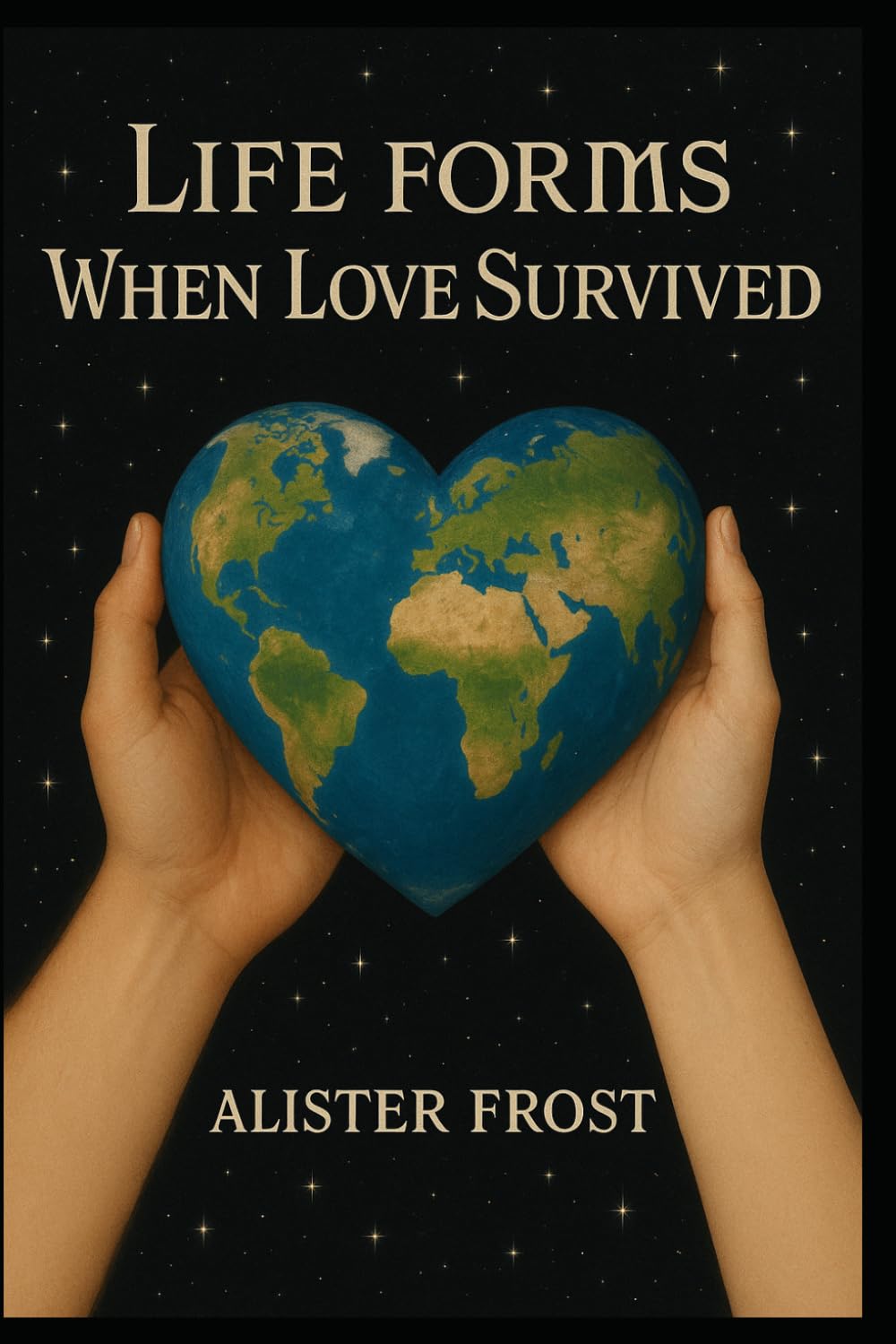 Life Forms: When Love Survived Volume II