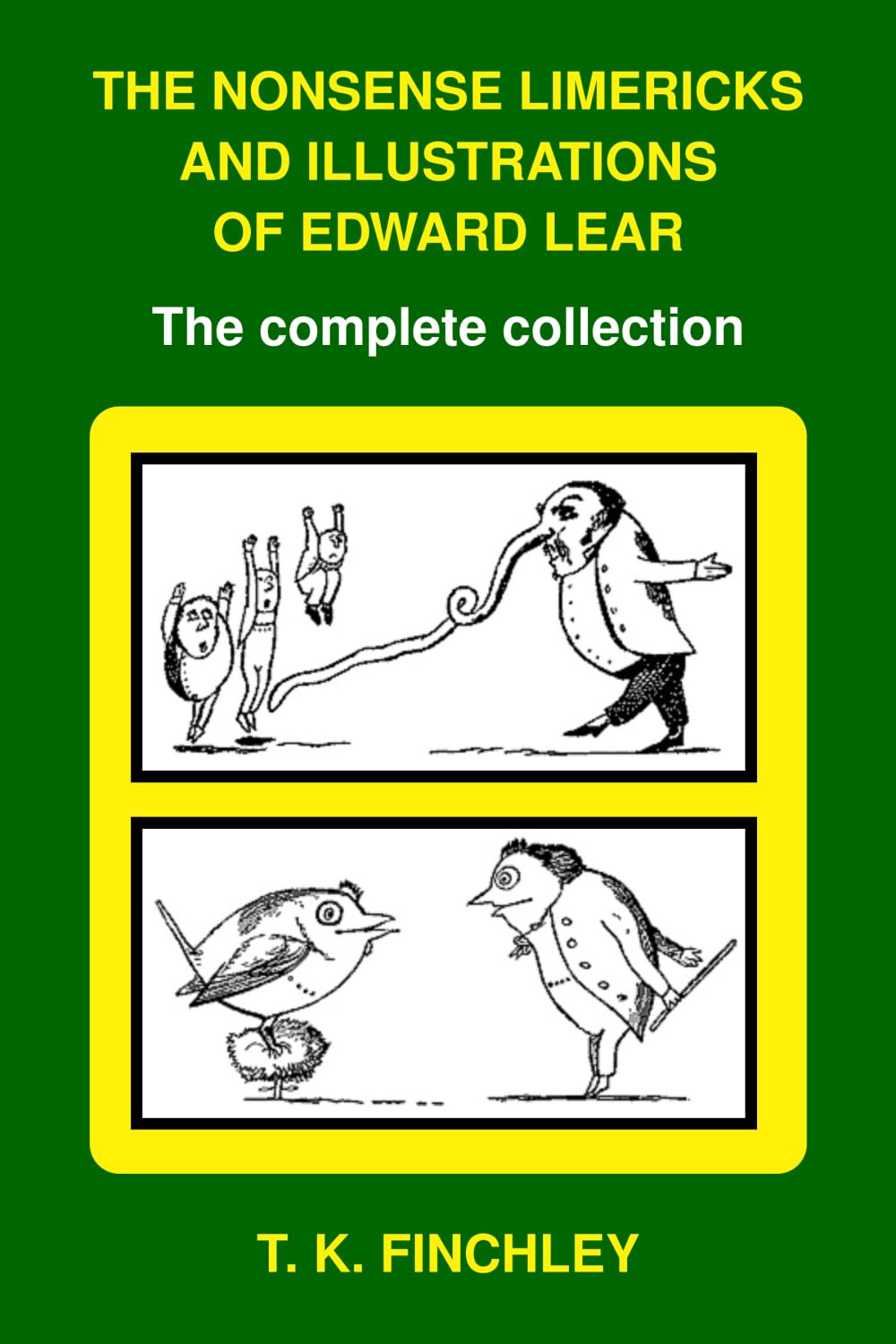The Nonsense Limericks And Illustrations Of Edward Lear: The complete collection