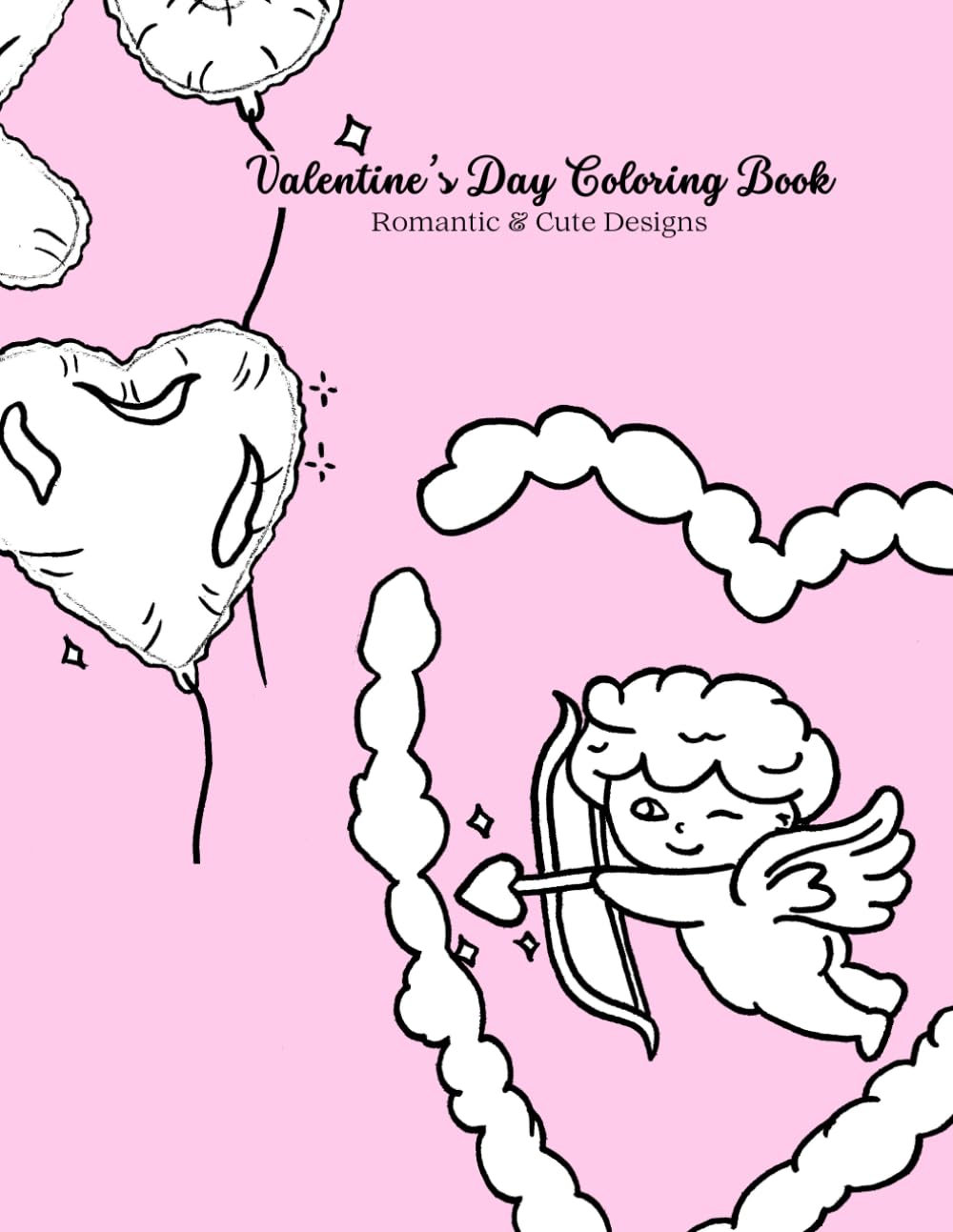 Valentine’s Day Coloring Book - Romantic & Cute Designs