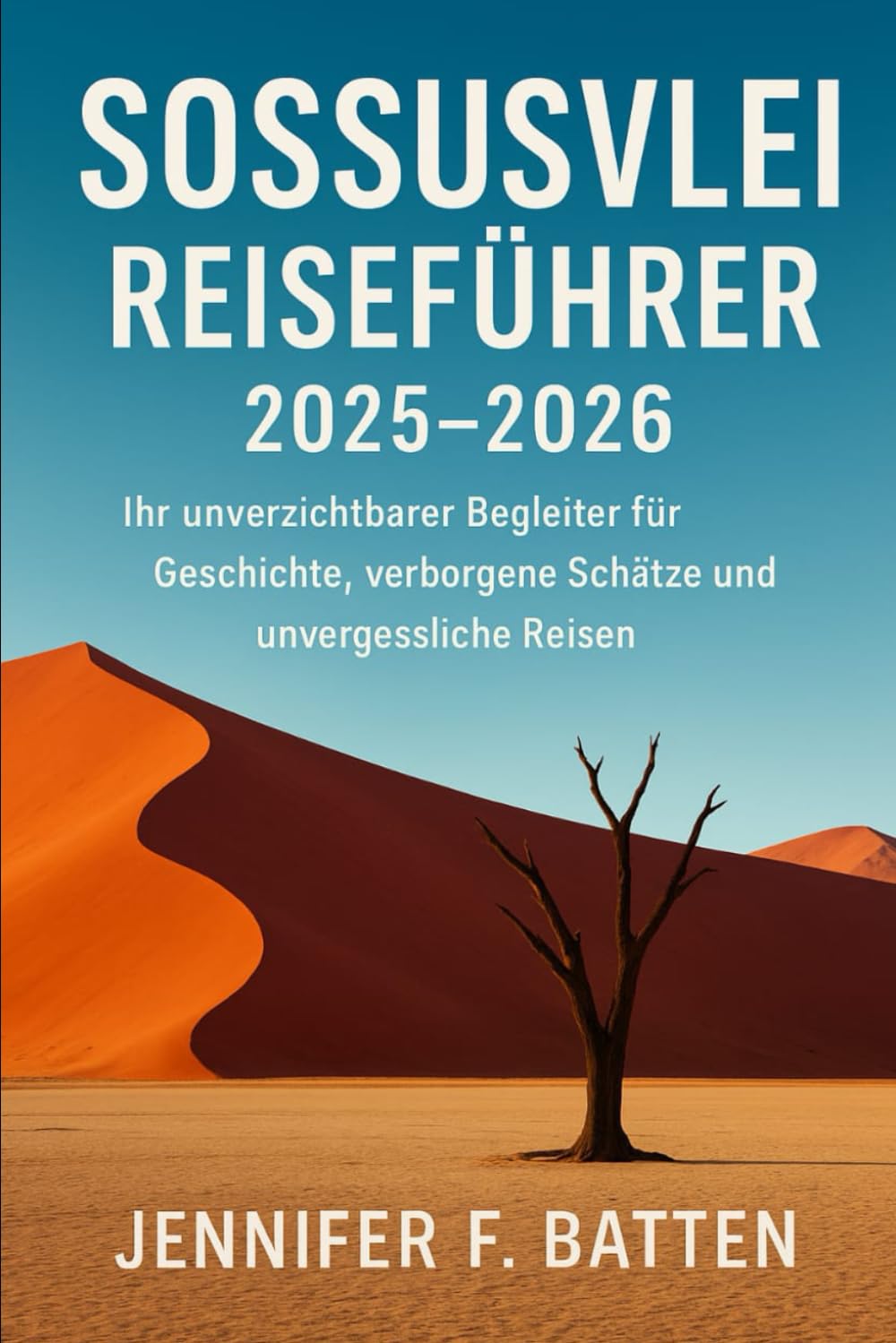 Sossusvlei Reiseführer 2025-2026: Ihr unverzichtbarer Begleiter für Geschichte, verborgene Schätze und unvergessliche Reisen