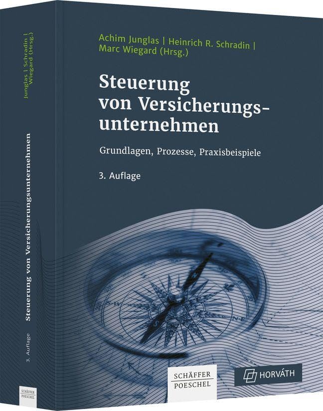 Steuerung von Versicherungsunternehmen: Grundlagen, Prozesse, Praxisbeispiele