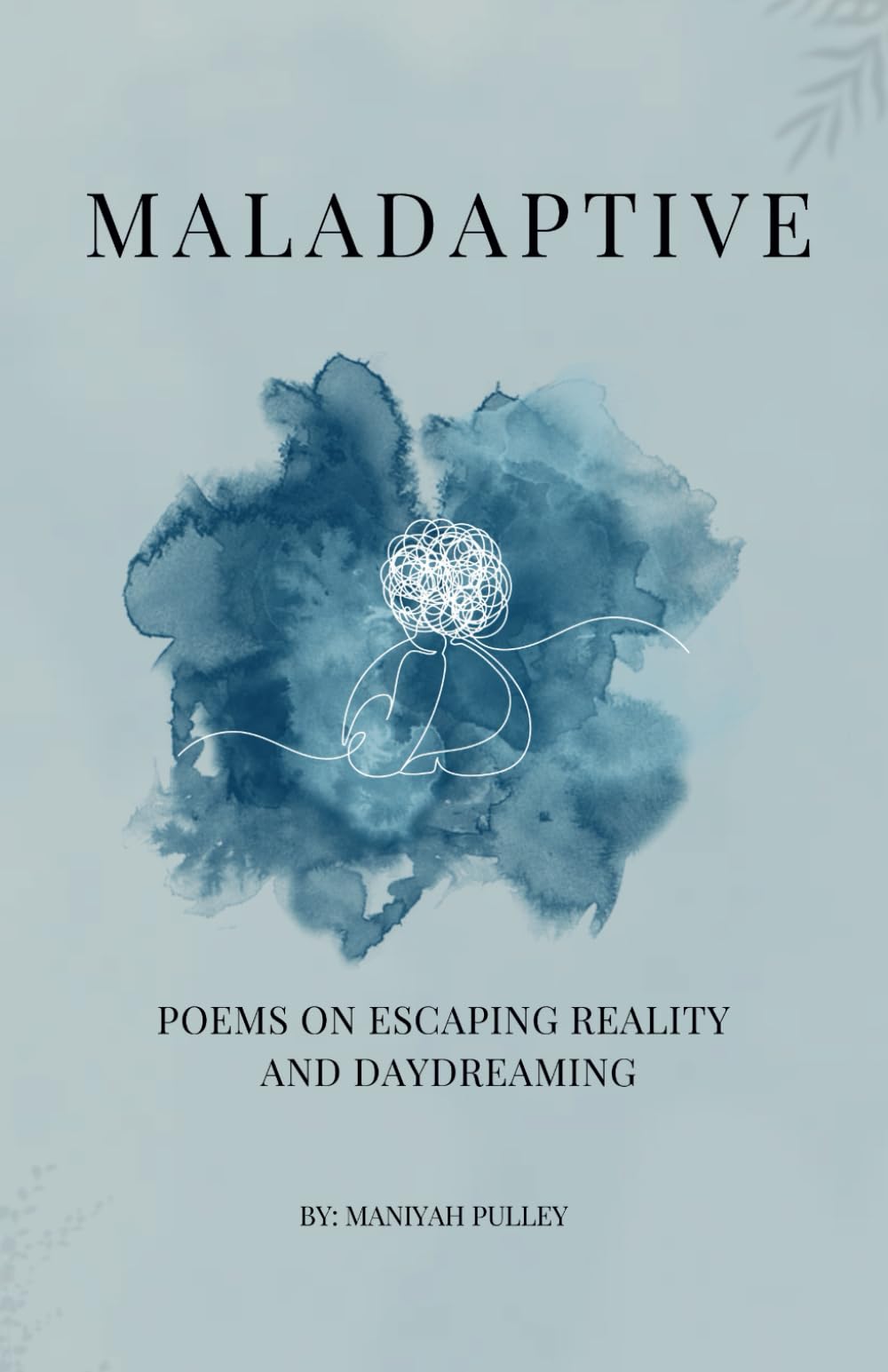 Maladaptive: Poems on Escaping Reality and Daydreaming (The Maladaptive Series)