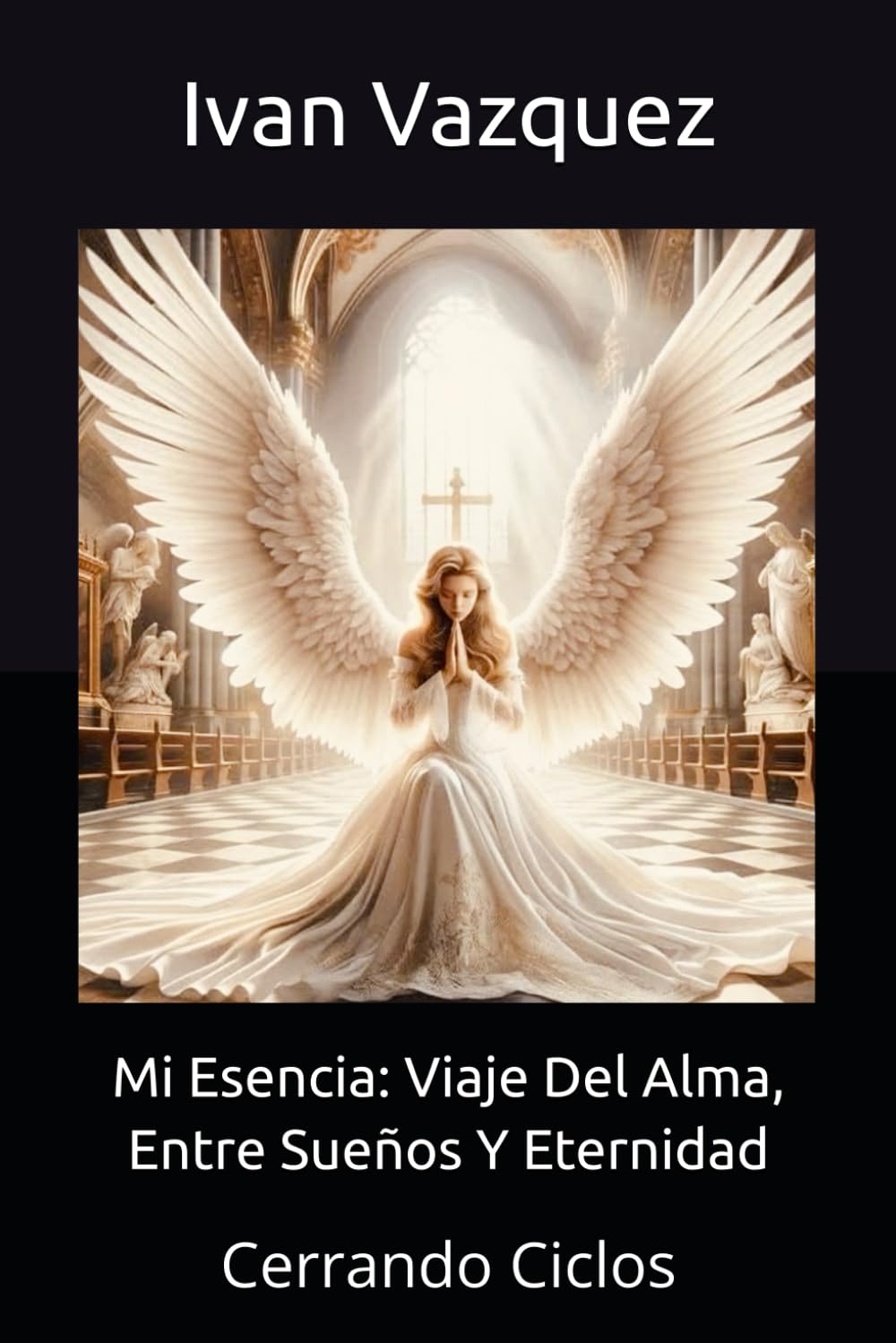 Mi Esencia: Viaje Del Alma,Entre Sueños Y Eternidad