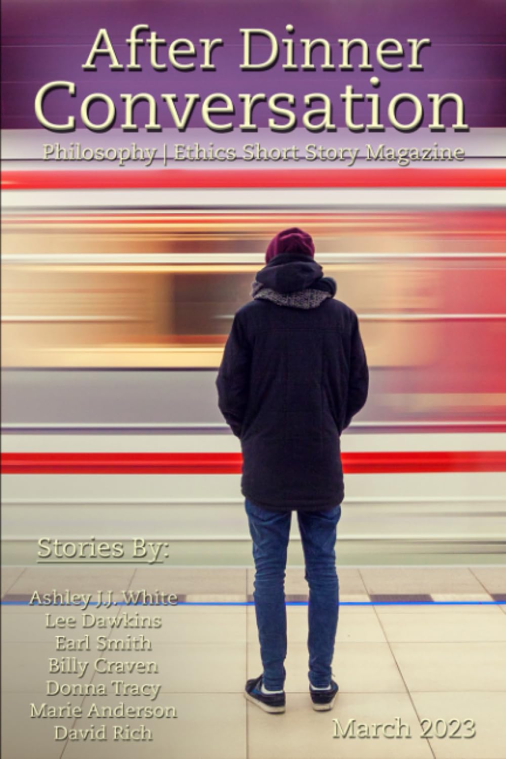 After Dinner Conversation (March, 2023): Philosophy | Ethics Short Story Literary Magazine (After Dinner Conversation Magazine)