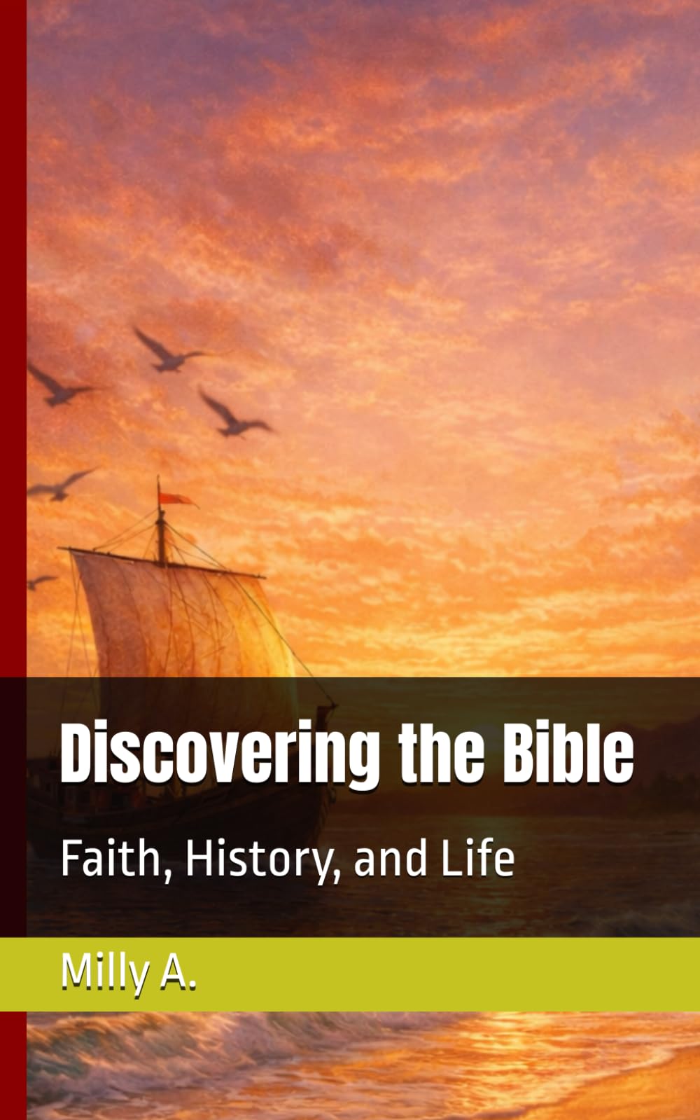 Discovering the Bible: Faith, History, and Life