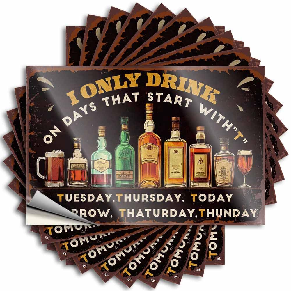 Funny House Decor Nice Decals | I Only Drink On Days that Start with T Scented for Bike Decor(8X12CM)