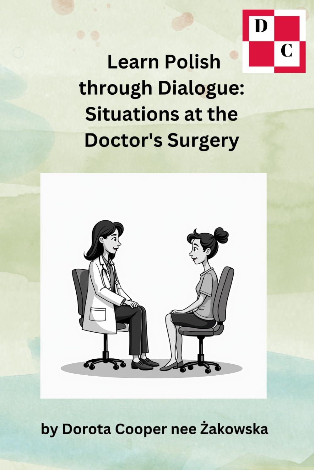 Learn Polish through Dialogue: Situations at the Doctor's Surgery