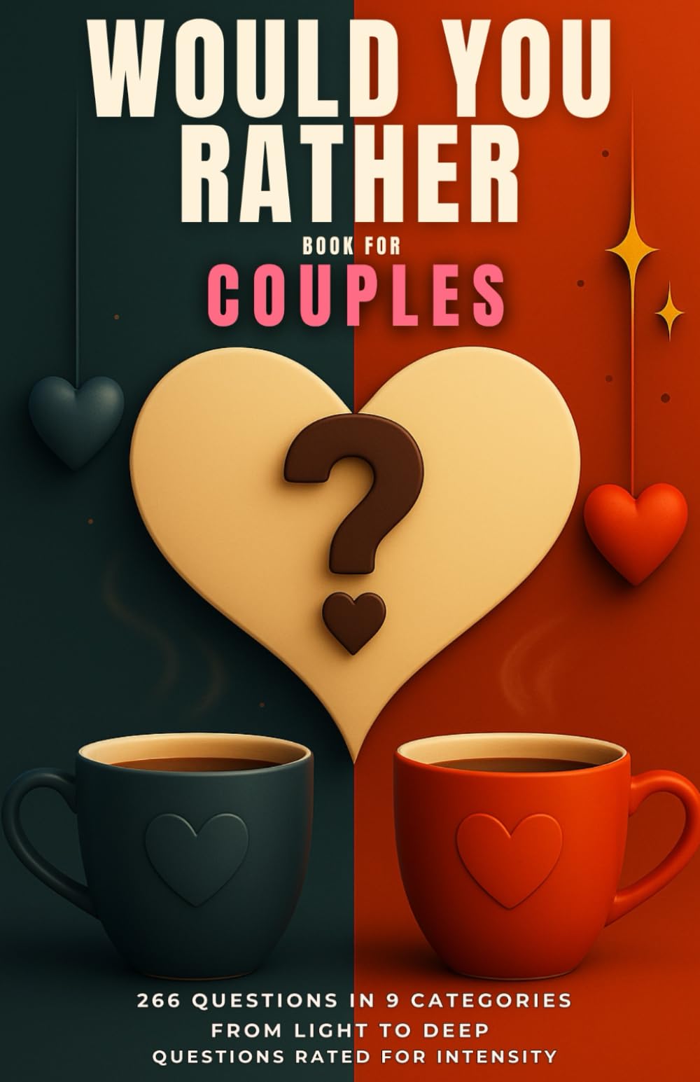 Would You Rather Book for Couples: Thought-Provoking & Fun Questions for Adults – Meaningful Quizz to Strengthen Your Bond