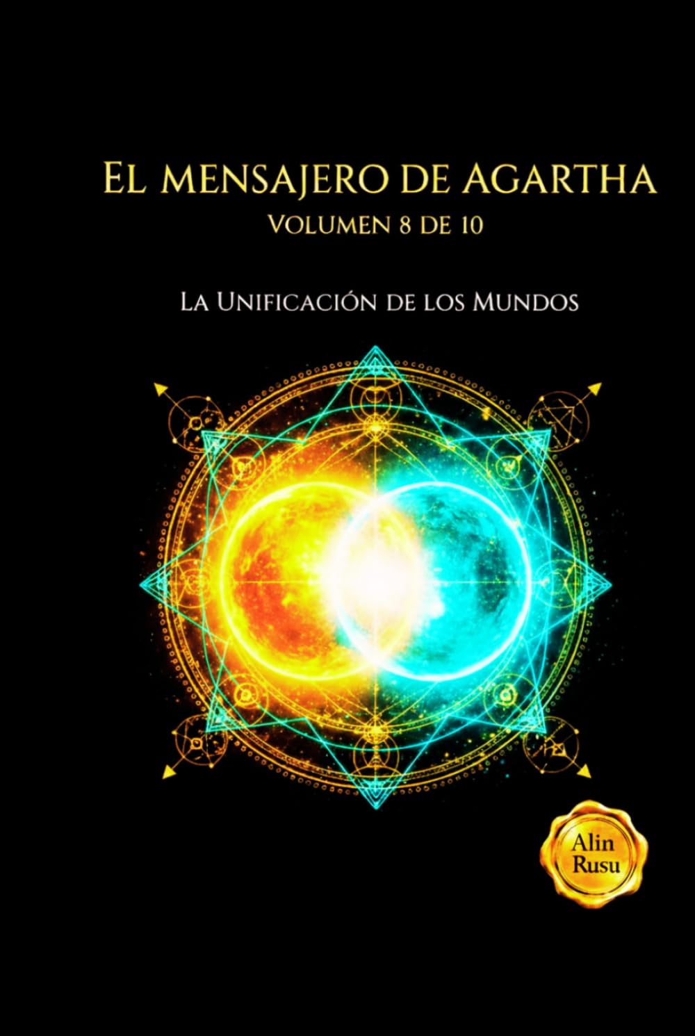 EL MENSAJERO DE AGARTHA: La unificación de los mundos