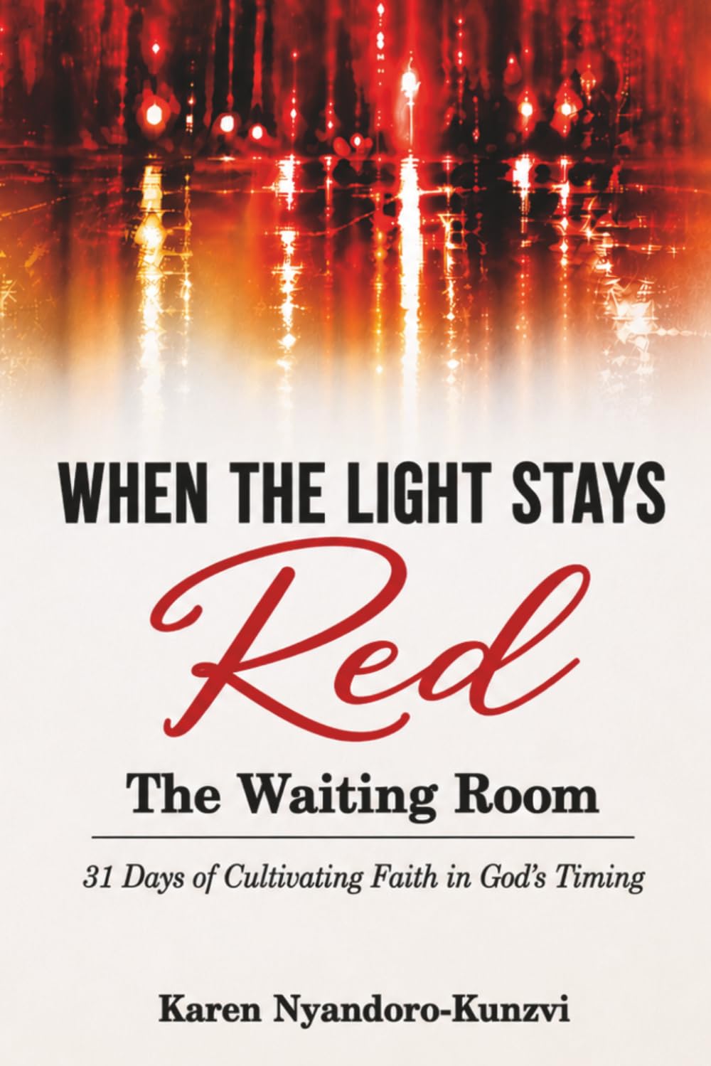 WHEN THE LIGHT STAYS RED: The Waiting Room