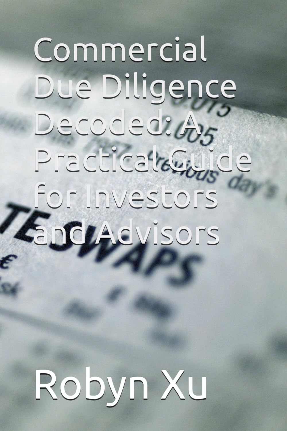 Commercial Due Diligence Decoded: A Practical Guide for Investors and Advisors