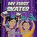 Produktbild My First Skates: 5 Minute Story - The twins get skates for their birthday. The siblings learn all about their skates with their skate parts chart that ... Grade, Third Grade, Fourth Grade, Band 5)