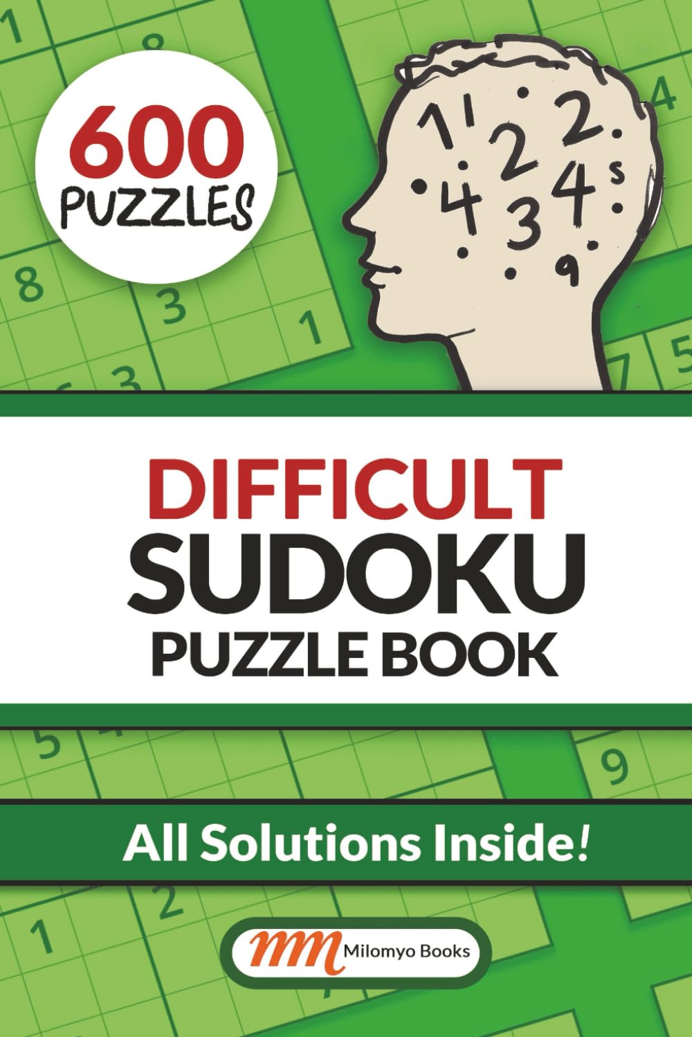 Difficult Sudoku Puzzle Book: 600 Difficult Sudoku Puzzles for Adults | 6x9" Travel Size, All Solutions inside the puzzle book