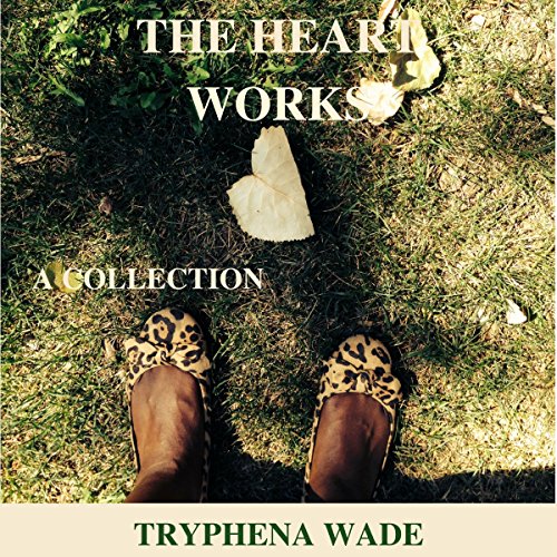 Listen to The Heart Works by Tryphena Wade episode artwork
