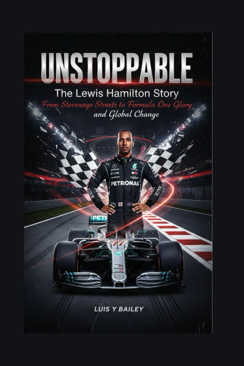 THE LEWIS HAMILTON STORY: From Stevenage Streets to Formula One Glory and Global Change