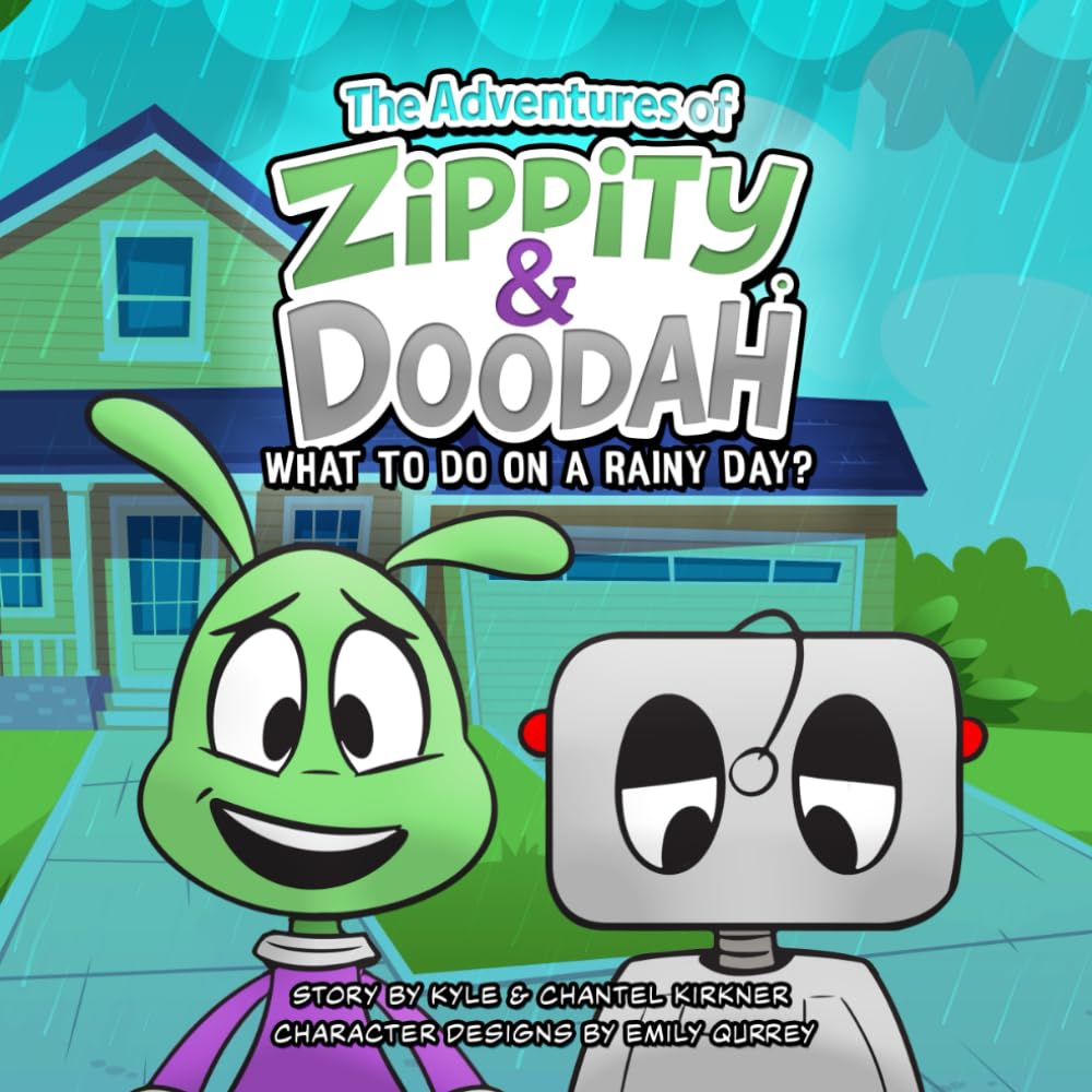 The Adventures of Zippity and Doodah: What to Do on a Rainy Day?