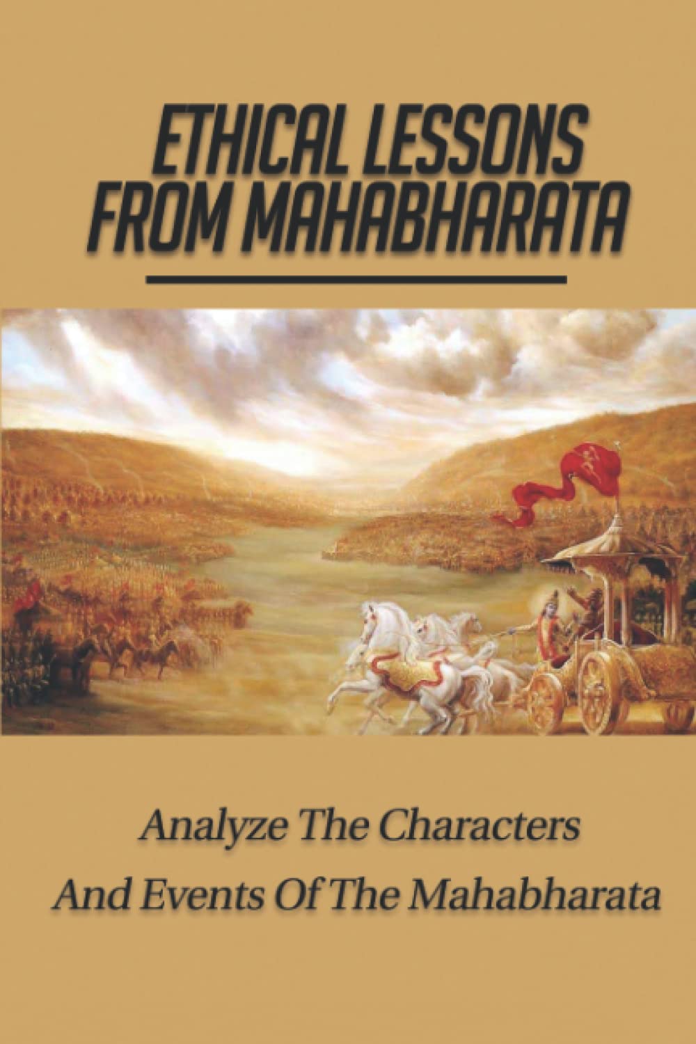 Buy Ethical Lessons From Mahabharata Analyze The Characters And Events