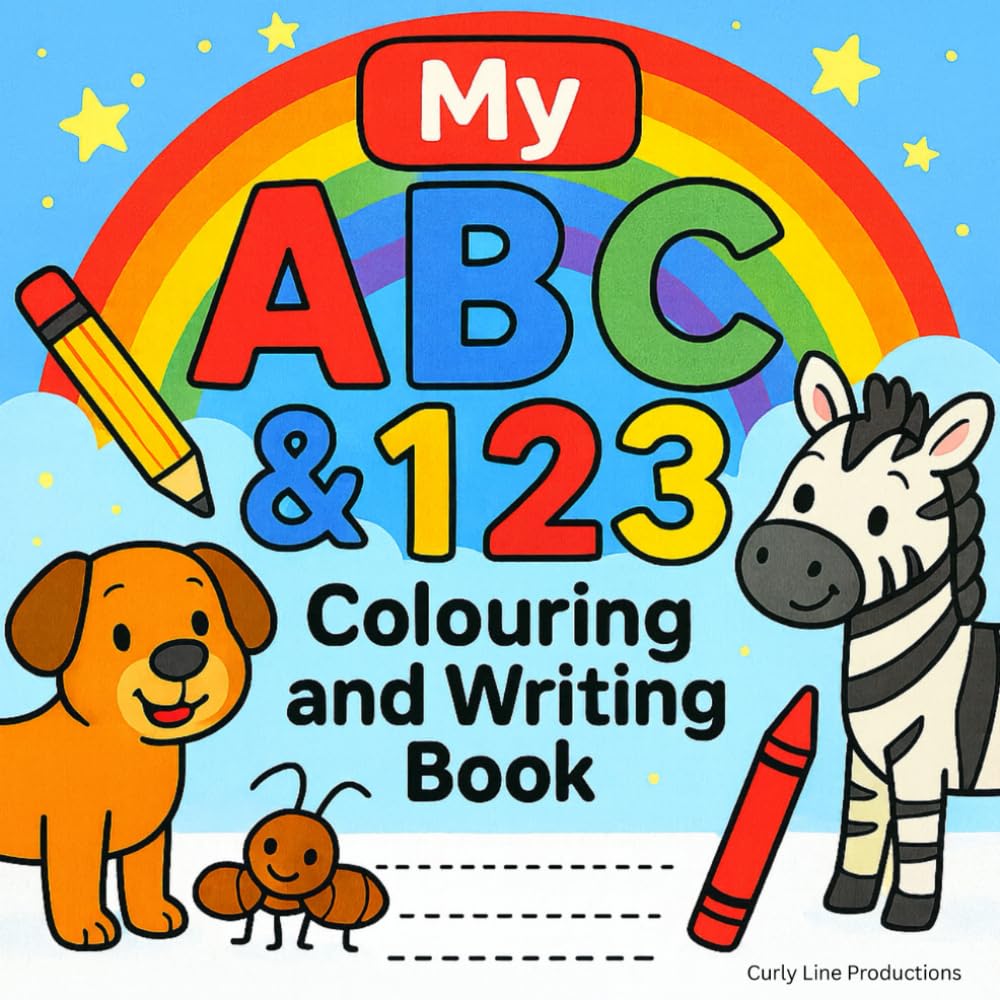 My ABC & 123 Colouring and Writing Book: Colouring and Activity Book for Early Learners: A–Z Animals, Counting 1–10, and Writing Practice
