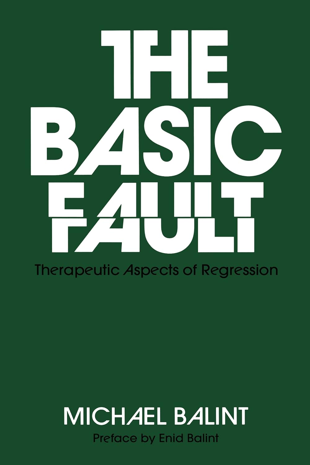The Basic Fault: Therapeutic Aspects of Regression