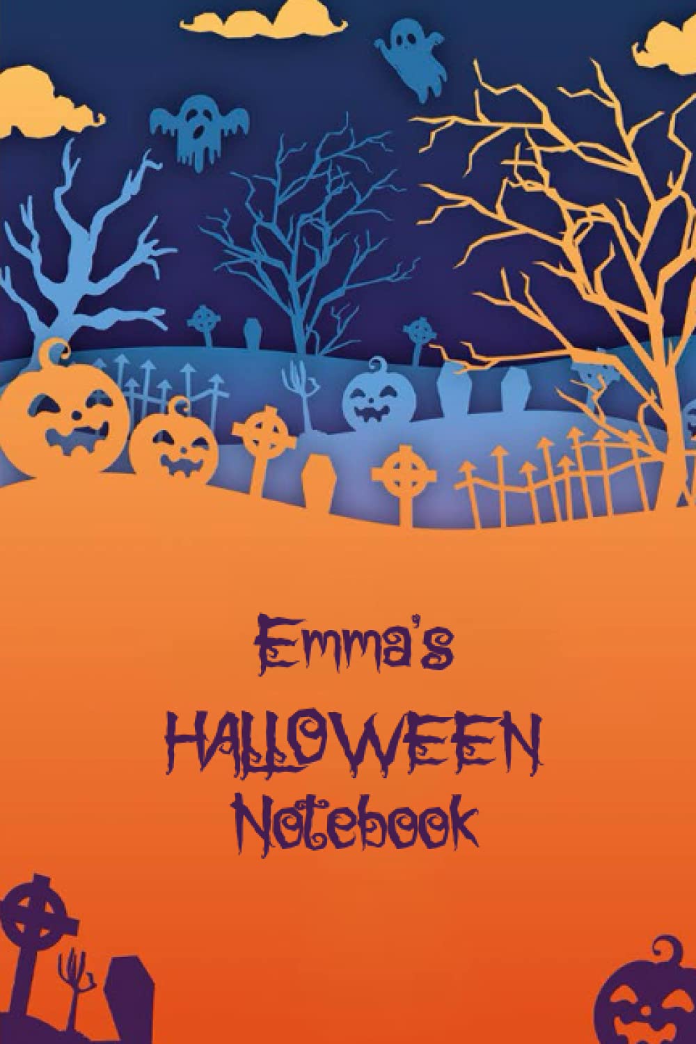 Emma's Halloween Notebook: Emma Halloween Gift, Emma Personalized Gifts, A Personalized Notebook Gift for Emma On Halloween, 100 Lined Page College Ruled, 6x9 inches, Matte Finish Cover