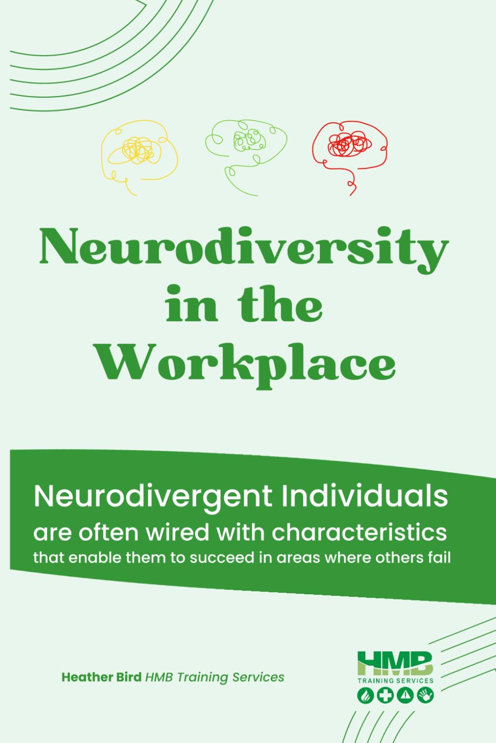 Neurodiversity in the Workplace: A training guide: An awareness into neurodiversity and the challenges people have in the workplace.