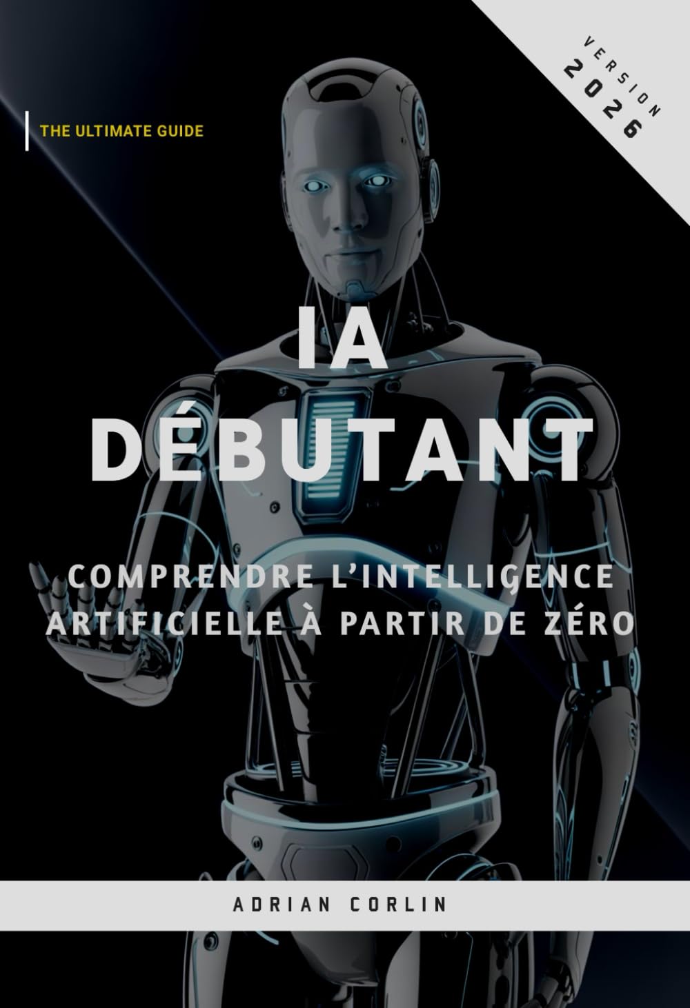 IA Débutant: Comprendre l’intelligence artificielle à partir de zéro