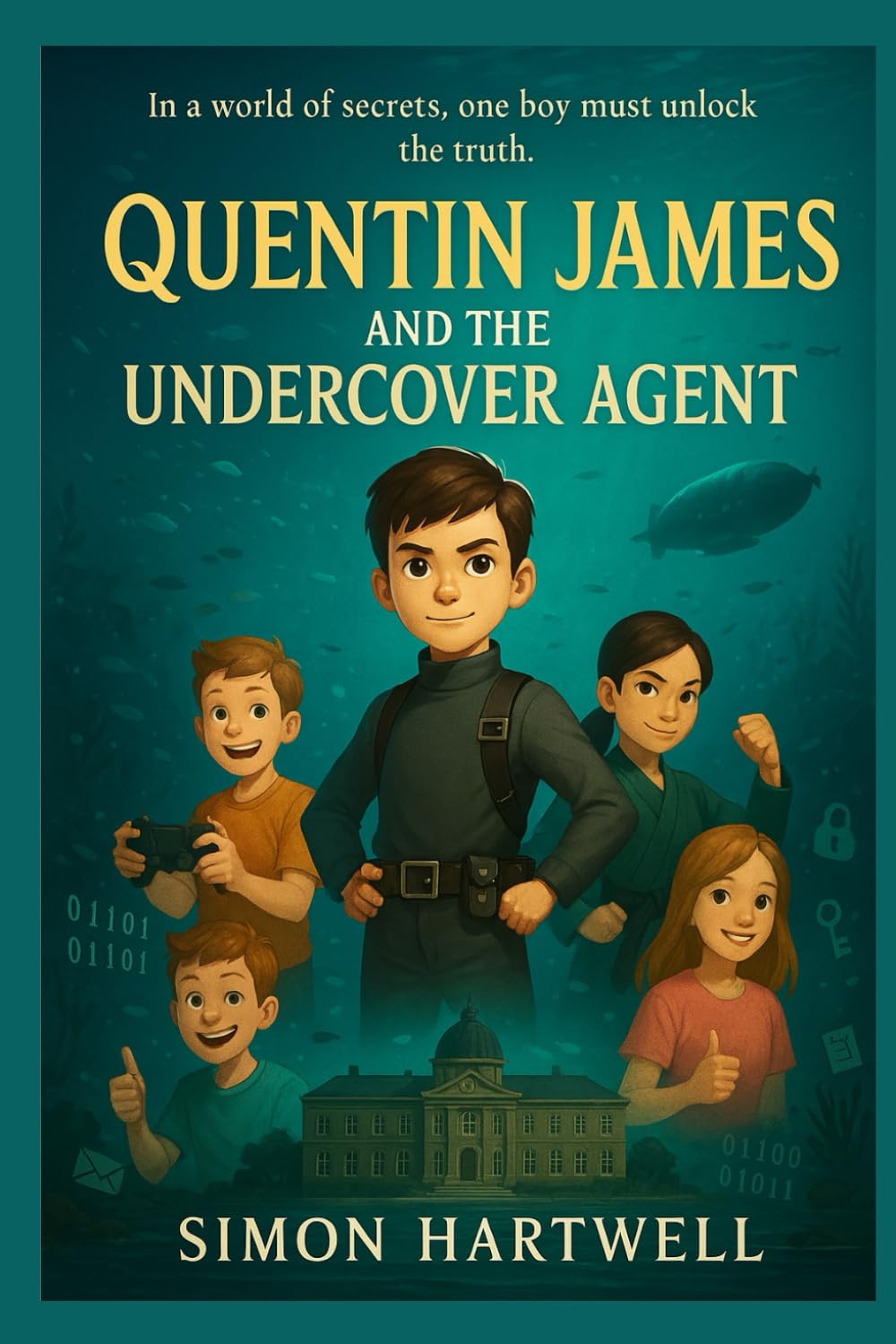 Quentin James and the Undercover Agent (The Quentin James Adventures)